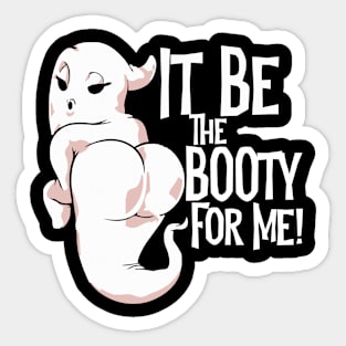 Halloween It Be The Booty For Me Funny Adult Trick Or Treat Sticker